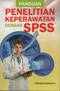 Panduan Penelitian Keperawatan dengan SPSS