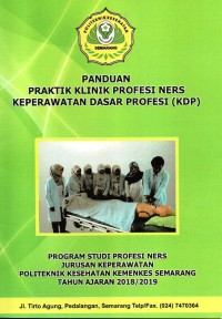 Panduan Praktik Klinik Profesi Ners Kerperawatan Dasar Profesi (KDP)