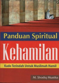 Panduan Spiritual Kehamilan Kado Terindah untuk Muslimah Hamil