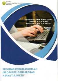 Pedoman Penulisan Usulan (Proposal) dan Laporan Karya Tulis (KTI)