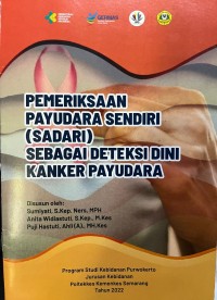 Pemeriksaan Payudara Sendiri (SADARI) Sebagai Deteksi Dini Kanker Payudara