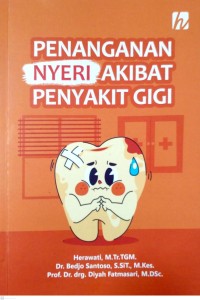 Penanganan Nyeri Akibat Penyakit Gigi