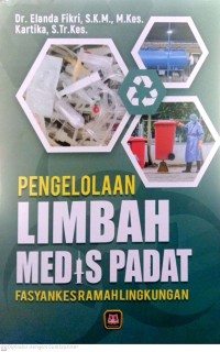 Pengelolaan limbah medis padat:fasyankes ramah lingkungan