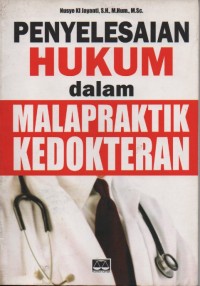 Penyelesaian Hukum dalam Malapraktik Kedokteran