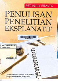 Petunjuk praktis penulisan penelitian eksplanatif