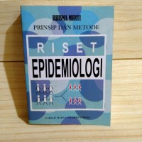 Prinsip dan metode Riset Epidemiologi.