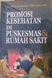 Promosi Kesehatan di Puskesmas & Rumah Sakit