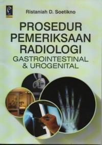 Prosedur Pemeriksaan Radiologi:gastrointestinal & urogenital