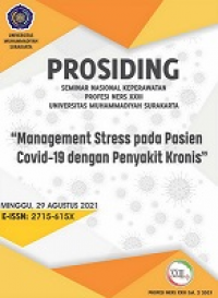 Prosiding Seminar Nasional Keperaatan Profesi Ners XXIII Universitas Muhammadiyah Surakarta : Management Stress pada pasien Covid-19 dengan Penyakit Kronis