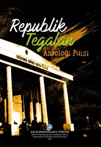 Republik Tegalan Antologi Puisi