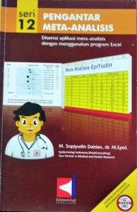 Seri 12 Pengantar Meta-Analisis Disertai Aplikasi Meta-Analisis