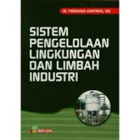 Sistem Pengelolaan Lingkungan Dan Limbah Industri