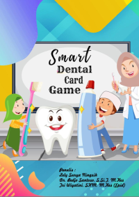 Smart dental card game model sebagai upaya peningkatan perilaku pemeliharaan kesehatan gigi siswa sekolah dasar