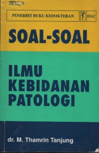 Soal-soal ilmu Kebidanan Patologi