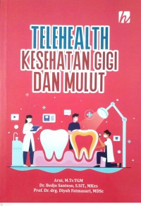 Telehealth Kesehatan Gigi dan Mulut