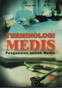 Terminologi Medis : pengenalan istilah medis