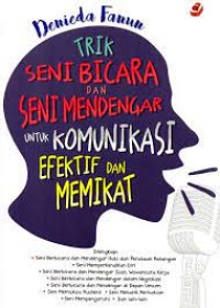 Trik Seni Bicara dan Seni Mendengar Untuk Komunikasi Efektif dan Memikat