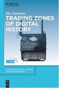 Trading zones of digital history