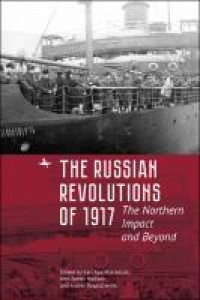 The Russian Revolutions Of 1917