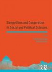 Competition and Cooperation in Social and Political Sciences Proceedings of the Asia-Pacific Research in Social Sciences and Humanities, Depok, Indonesia, November 7-9, 2016