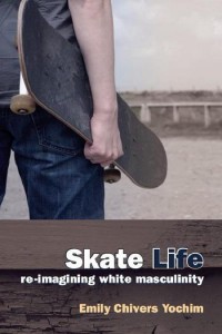 Skate life :re-imagining white masculinity