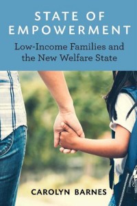 State of empowerment :low-income families and the new welfare state