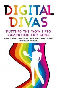 Image of Digital divas :putting the wow into computing for girls