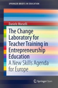 Image of The change laboratory for teacher training in entrepreneurship education :a new skills agenda for Europe