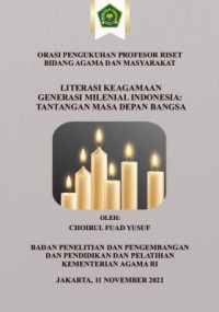 Literasi keagamaan generasi milenial Indonesia:tantangan masa depan bangsa