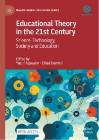 Educational theory in the 21st century :science, technology, society and education