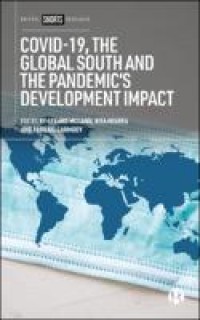 COVID-19, The Global South And The Pandemic’s Development Impact