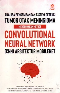 Analisa Pengembangan Sistem Deteksi Tumor Otak Meningioma Menggunakan Metode Convolutional  Neural Network (CNN) Arsitektur Mobilenet