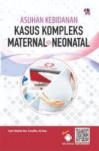 Image of Asuhan Kebidanan Kasus Kompleks Maternal & Neonatal