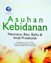 Asuhan Kebidanan Neonatus, Bayi, Balita & Anak Prasekolah