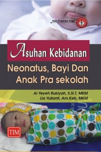 Image of Asuhan Kebidanan: Neonatus, Bayi dan Anak Pra Sekolah