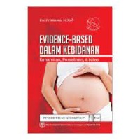 Evidence-Based Dalam Kebidanan Kehamilan, Persalinan, & Nifas
