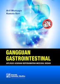 Gangguan Gastrointestinal : Aplikasi Asuhan Keperawtan Medikal Bedah