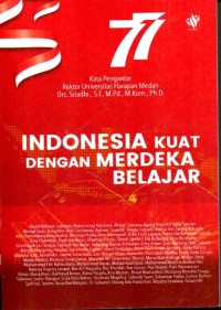Indonesia Kuat Dengan Merdeka Belajar