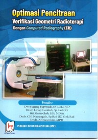 Optimasi Pencitraan Verifikasi Geometri Radioterapi Dengan Computed Radiography (CR)