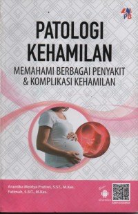 Patologi Kehamilan: memahami berbagai penyakit & komplikasi Kehamilan
