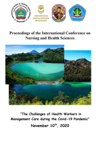 Proceedings of the International Conference on Nursing and Health Science : The Challenges of Health Workers in Managament Care during the Covid-19 Pandemic November 10 th 2020